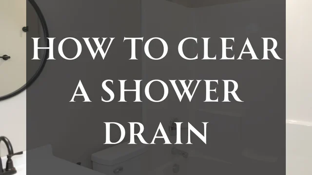 How To Clear a Shower Drain (1).png